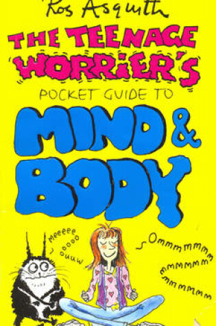 Cover of TEENAGE WORRIERS GUIDE TO MIND AND BODY