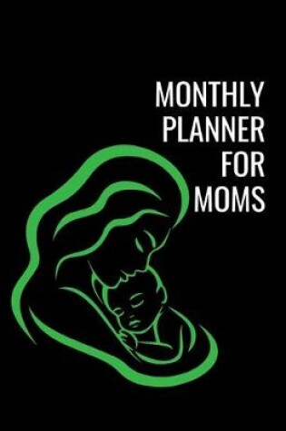 Cover of Monthly Planner for Moms