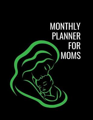 Book cover for Monthly Planner for Moms
