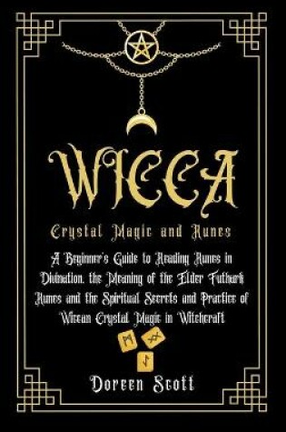 Cover of WICCA Crystal Magic and Runes