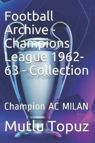 Cover of Football Archive - Champions League 1962-63 - Collection