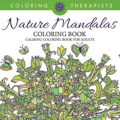 Cover of Nature Mandalas Coloring Book - Calming Coloring Book for Adults