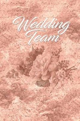 Book cover for Rose Gold Wedding Team Journal Notes To Write In