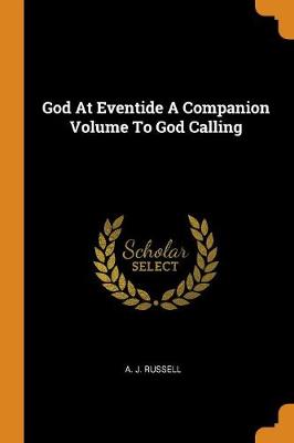 Book cover for God At Eventide A Companion Volume To God Calling