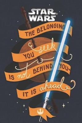 Book cover for Star Wars The belonging you seek is not behind you it is ahead