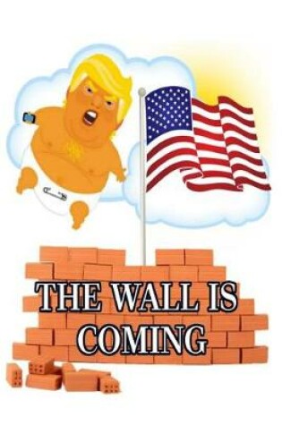 Cover of The Wall Is Coming