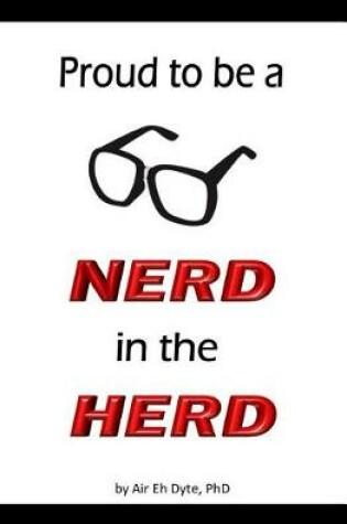 Cover of Proud to be a NERD in the HERD! Blank Journal & Gag Book (Glasses)