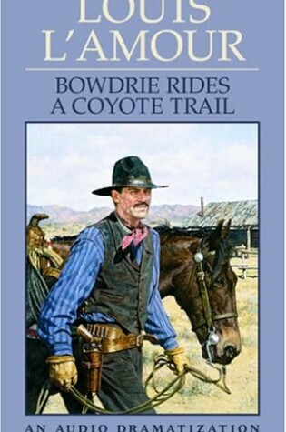 Cover of Bowdrie Rides Coyote Trail