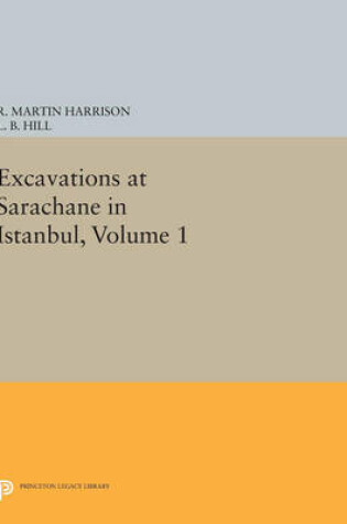 Cover of Excavations at Sarachane in Istanbul, Volume 1