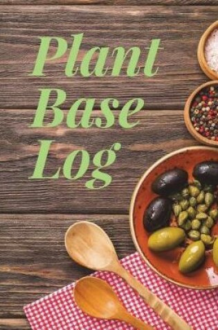 Cover of Plant Base Log