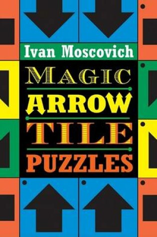 Cover of Magic Arrow Tile Puzzles