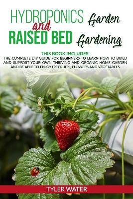 Book cover for Hydroponics Garden and Raised Bed Gardening