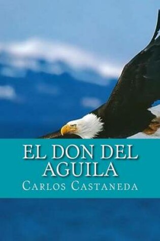 Cover of El Don Del Aguila (Spanish Edition)