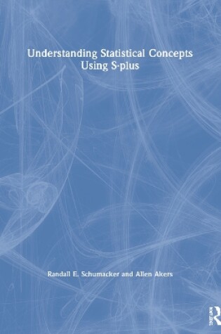 Cover of Understanding Statistical Concepts Using S-plus