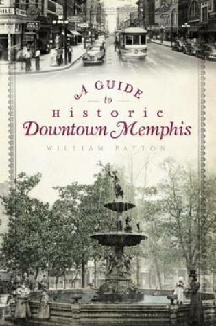 Cover of A Guide to Historic Downtown Memphis