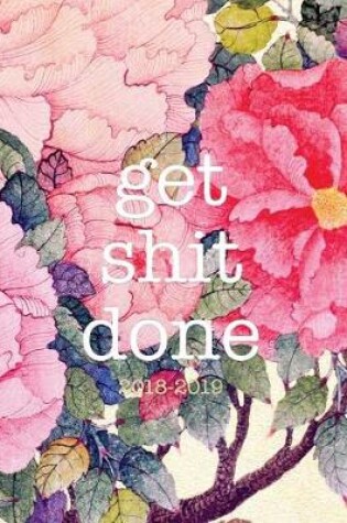 Cover of Get Shit Done 2018-19