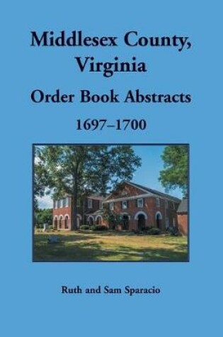 Cover of Middlesex County, Virginia Order Book, 1697-1700