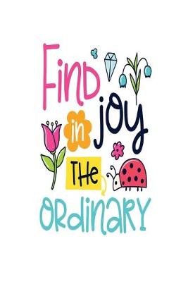 Book cover for Find Joy in the Ordinary