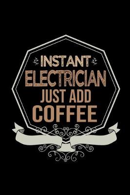 Book cover for Instant electrician just add coffee