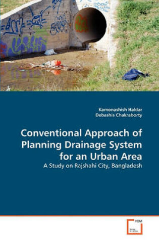 Cover of Conventional Approach of Planning Drainage System for an Urban Area