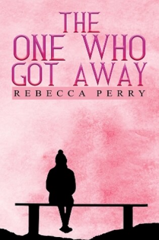 Cover of The One Who Got Away