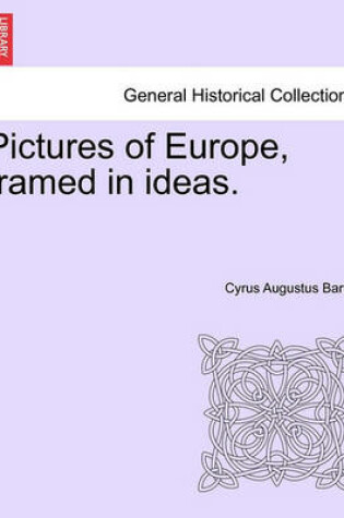 Cover of Pictures of Europe, Framed in Ideas.