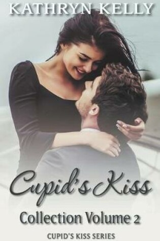 Cover of Cupid's Kiss Box Set Volume 2