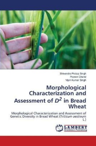 Cover of Morphological Characterization and Assessment of D2 in Bread Wheat