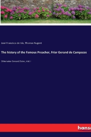 Cover of The history of the Famous Preacher, Friar Gerund de Campazas