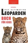 Book cover for Leoparden Das Ultimative Leoparden-buch für Kids