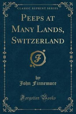 Book cover for Peeps at Many Lands, Switzerland (Classic Reprint)