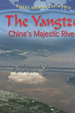 Cover of The Yangtze: China's Majestic River