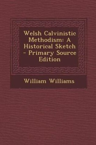 Cover of Welsh Calvinistic Methodism