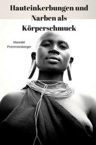 Cover of Hauteinkerbungen und Narben als Körperschmuck