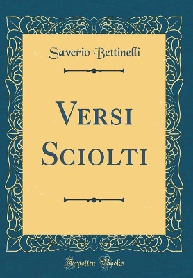 Book cover for Versi Sciolti (Classic Reprint)