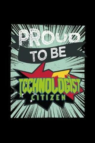 Cover of Proud to be technologist citizen