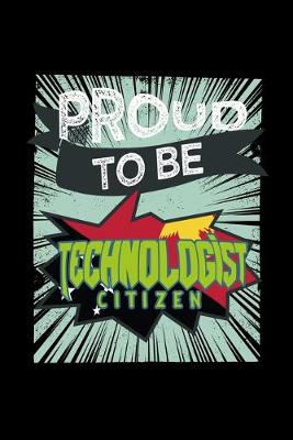 Book cover for Proud to be technologist citizen