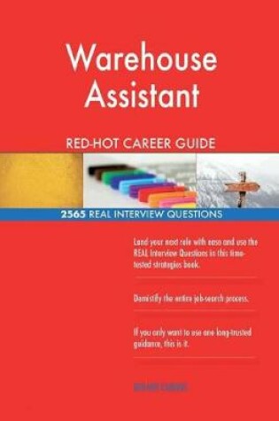 Cover of Warehouse Assistant Red-Hot Career Guide; 2565 Real Interview Questions