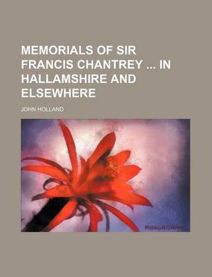 Book cover for Memorials of Sir Francis Chantrey in Hallamshire and Elsewhere