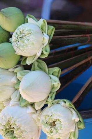 Cover of Lotus Flowers Freshly Cut in Thailand