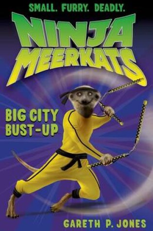 Cover of Ninja Meerkats (#6): Big City Bust-Up