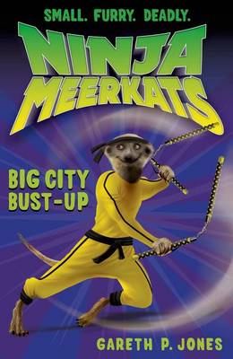 Book cover for Ninja Meerkats (#6): Big City Bust-Up
