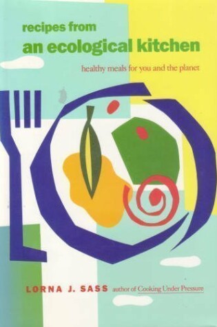 Cover of Recipes from an Ecological Kitchen