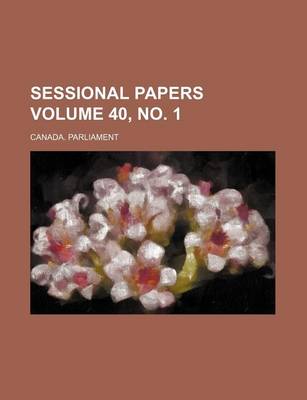 Book cover for Sessional Papers Volume 40, No. 1