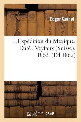 Cover of L'Expedition Du Mexique. Date Veytaux (Suisse), 1862.