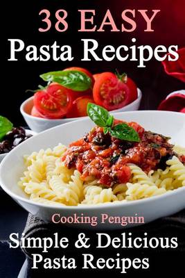Book cover for 38 Easy Pasta Recipes