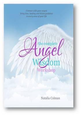 Book cover for The Complete Angel Wisdom Workshop