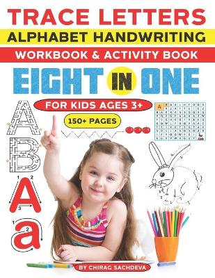 Book cover for Trace Letters Alphabet Handwriting workbook & activity book for kids ages 3+ (150+ Pages)