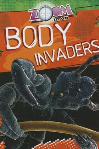 Cover of Zoom in on Body Invaders