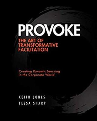 Book cover for Provoke: The Art of Transformative Facilitation